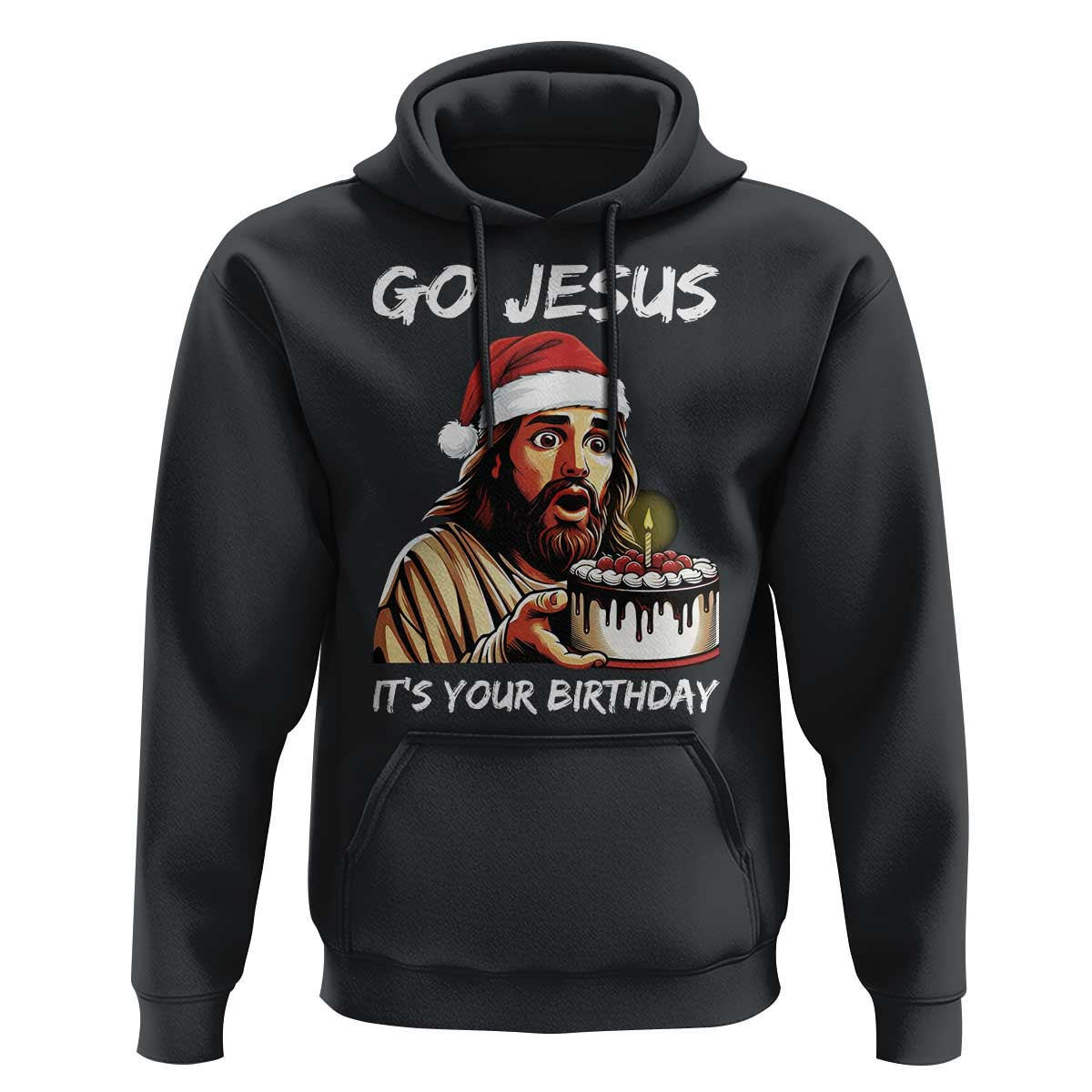 Funny Jesus Christmas Hoodie Go Jesus It Is Your Birthday - Wonder Print Shop