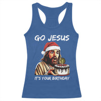 Funny Jesus Christmas Racerback Tank Top Go Jesus It Is Your Birthday - Wonder Print Shop
