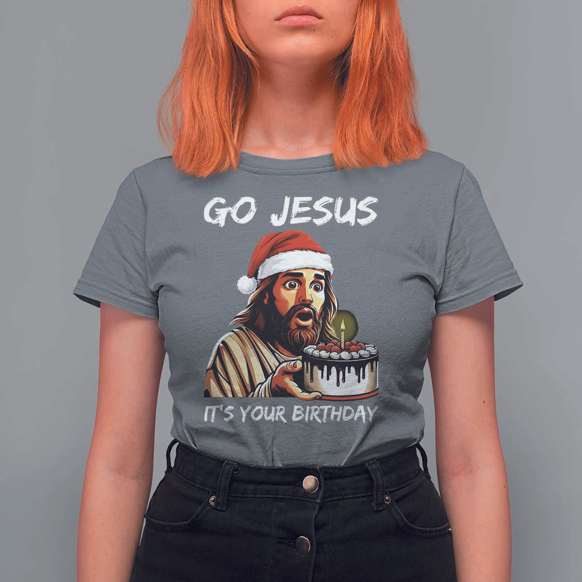 Funny Jesus Christmas T Shirt For Women Go Jesus It Is Your Birthday - Wonder Print Shop