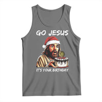 Funny Jesus Christmas Tank Top Go Jesus It Is Your Birthday - Wonder Print Shop