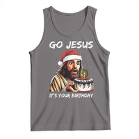 Funny Jesus Christmas Tank Top Go Jesus It Is Your Birthday - Wonder Print Shop