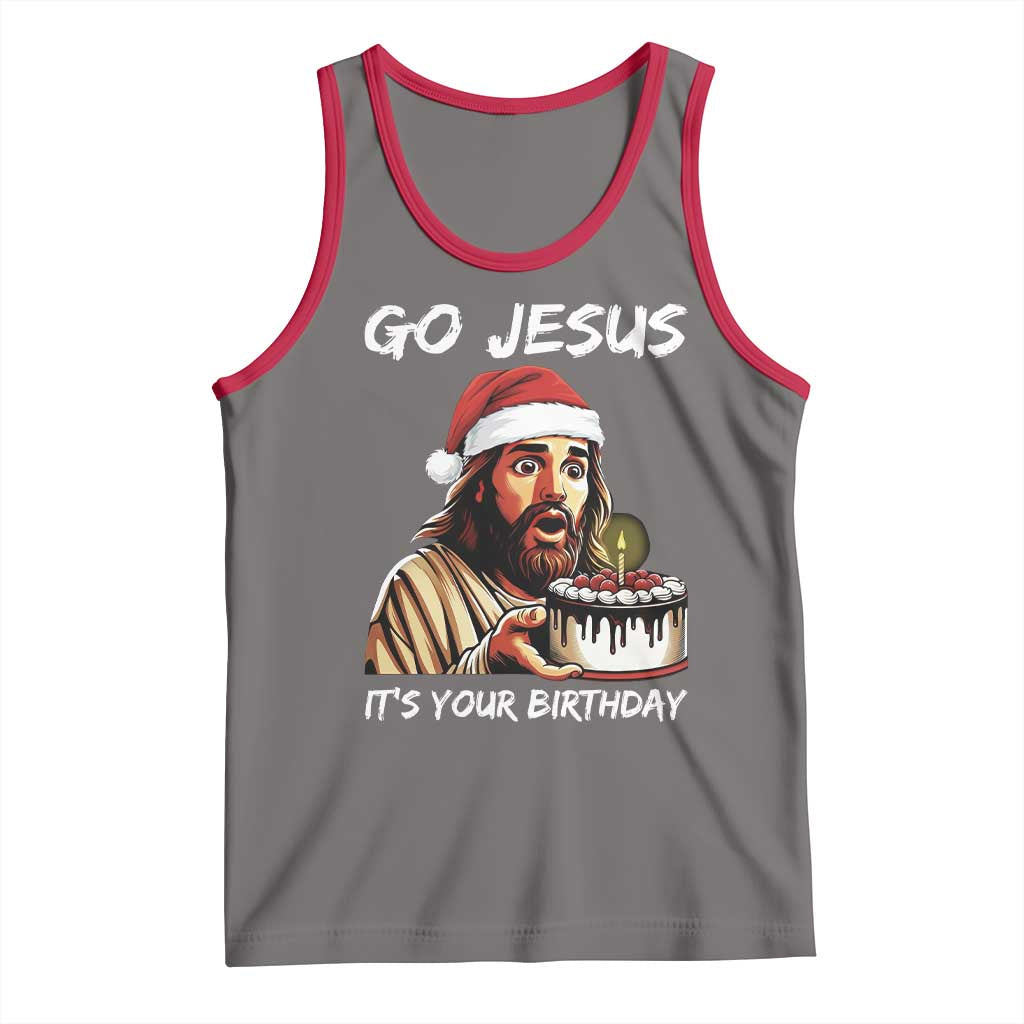 Funny Jesus Christmas Tank Top Go Jesus It Is Your Birthday - Wonder Print Shop