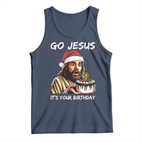 Funny Jesus Christmas Tank Top Go Jesus It Is Your Birthday - Wonder Print Shop