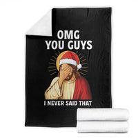 Funny Santa Christmas Throw Blanket OMG You Guys I Never Said That - Wonder Print Shop