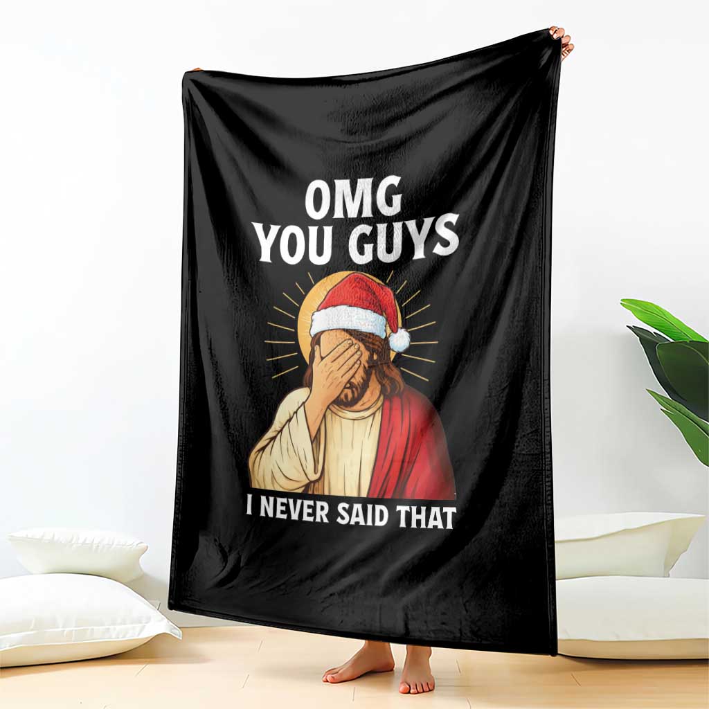 Funny Santa Christmas Throw Blanket OMG You Guys I Never Said That - Wonder Print Shop