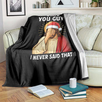 Funny Santa Christmas Throw Blanket OMG You Guys I Never Said That - Wonder Print Shop