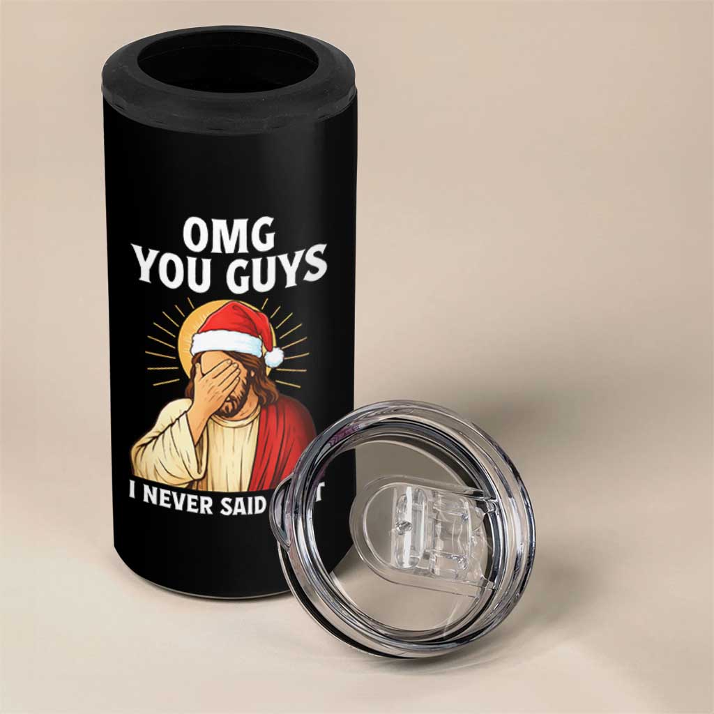 Funny Santa Christmas 4 in 1 Can Cooler Tumbler OMG You Guys I Never Said That - Wonder Print Shop