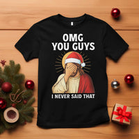Funny Santa Christmas T Shirt OMG You Guys I Never Said That - Wonder Print Shop