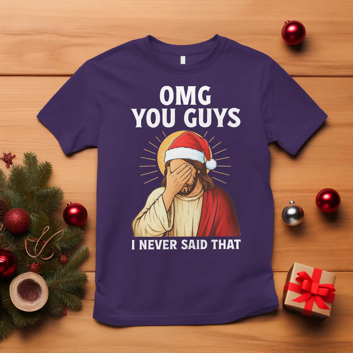 Funny Santa Christmas T Shirt OMG You Guys I Never Said That - Wonder Print Shop