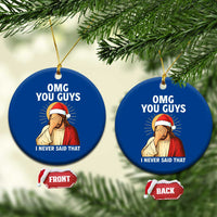 Funny Santa Xmas Ceramic Ornament OMG You Guys I Never Said That - Wonder Print Shop