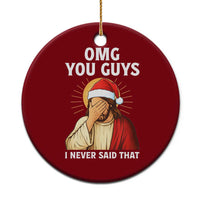 Funny Santa Xmas Ceramic Ornament OMG You Guys I Never Said That - Wonder Print Shop