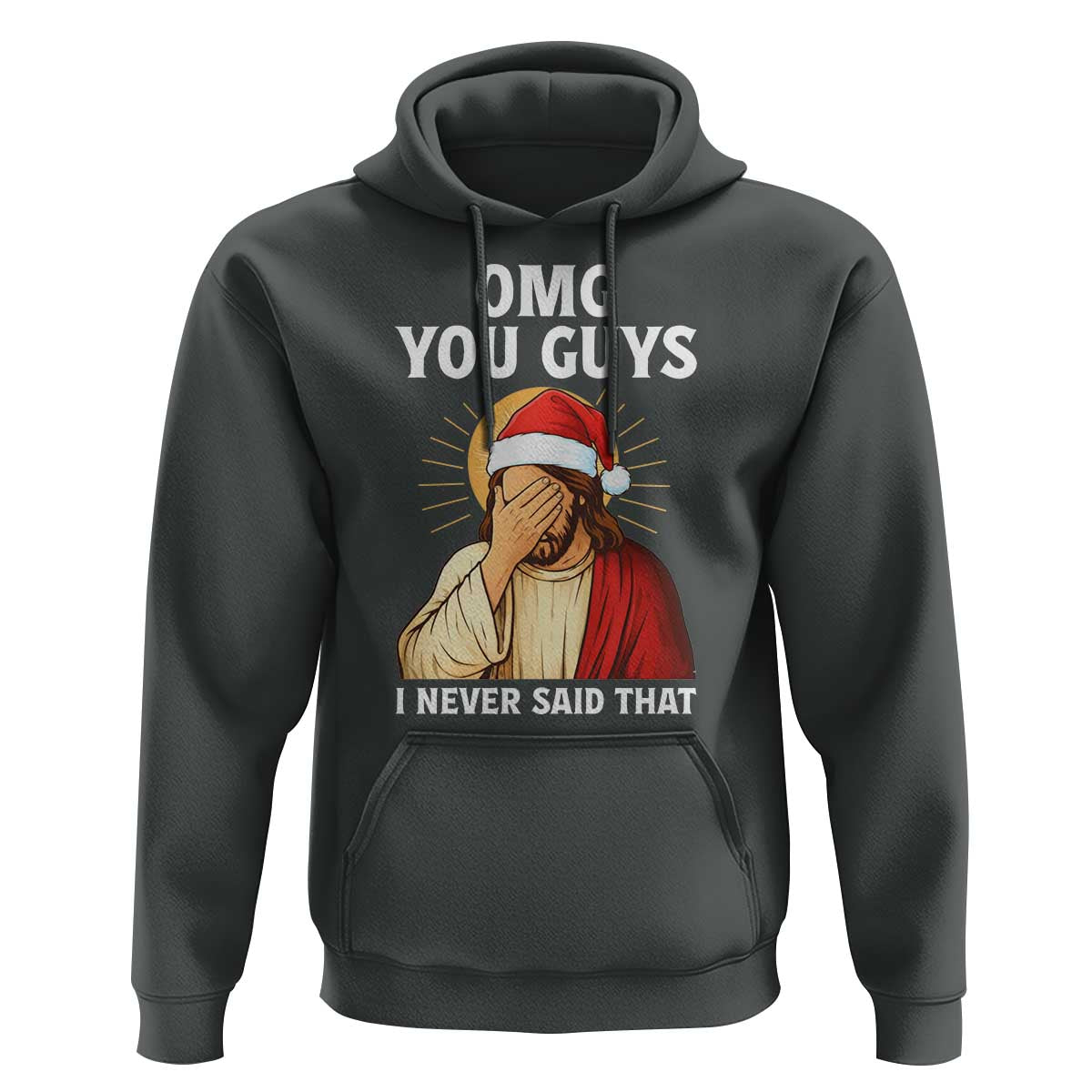 Funny Santa Christmas Hoodie OMG You Guys I Never Said That - Wonder Print Shop