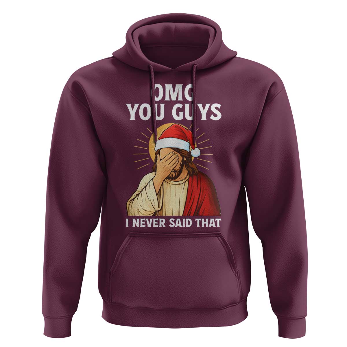 Funny Santa Christmas Hoodie OMG You Guys I Never Said That - Wonder Print Shop