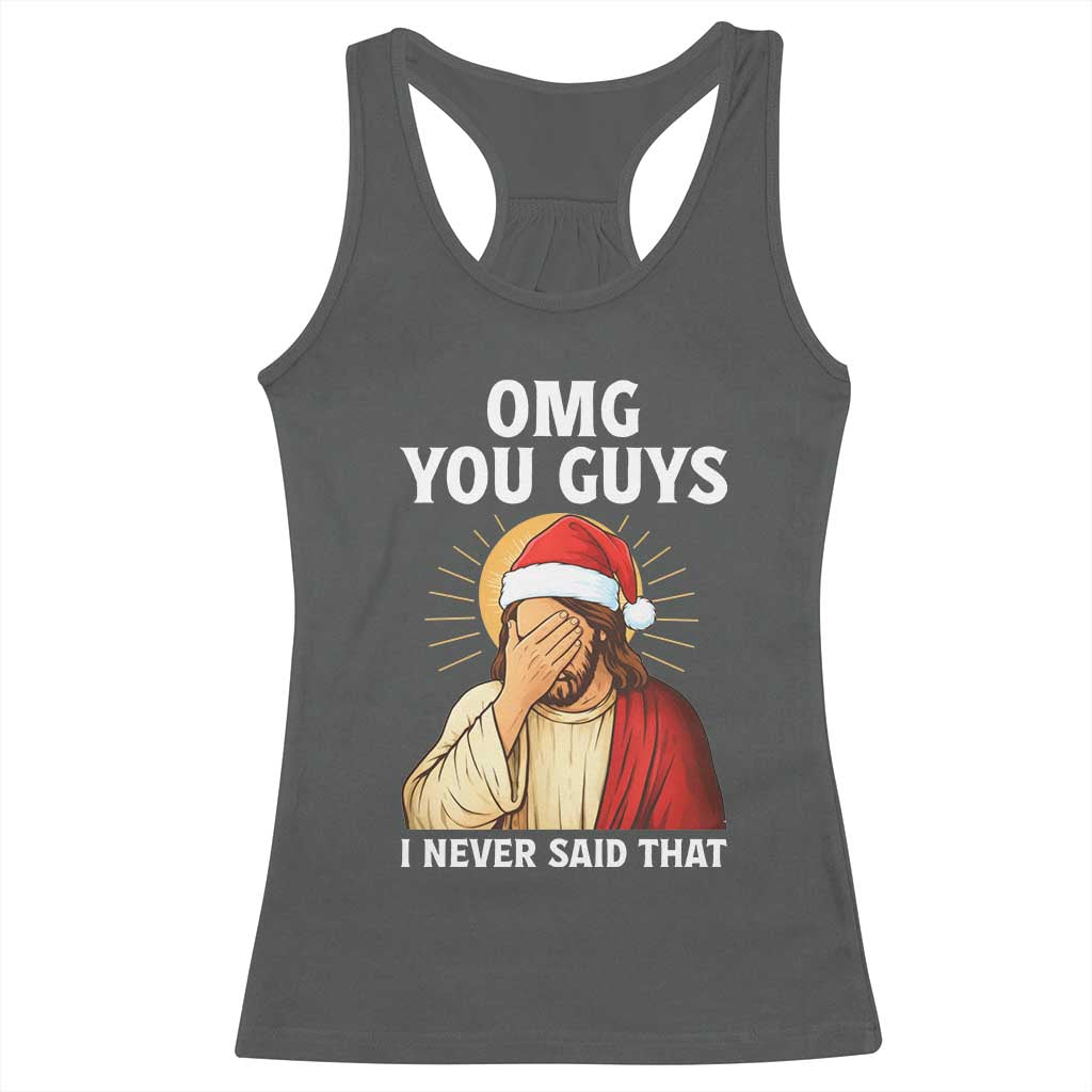 Funny Santa Christmas Racerback Tank Top OMG You Guys I Never Said That - Wonder Print Shop