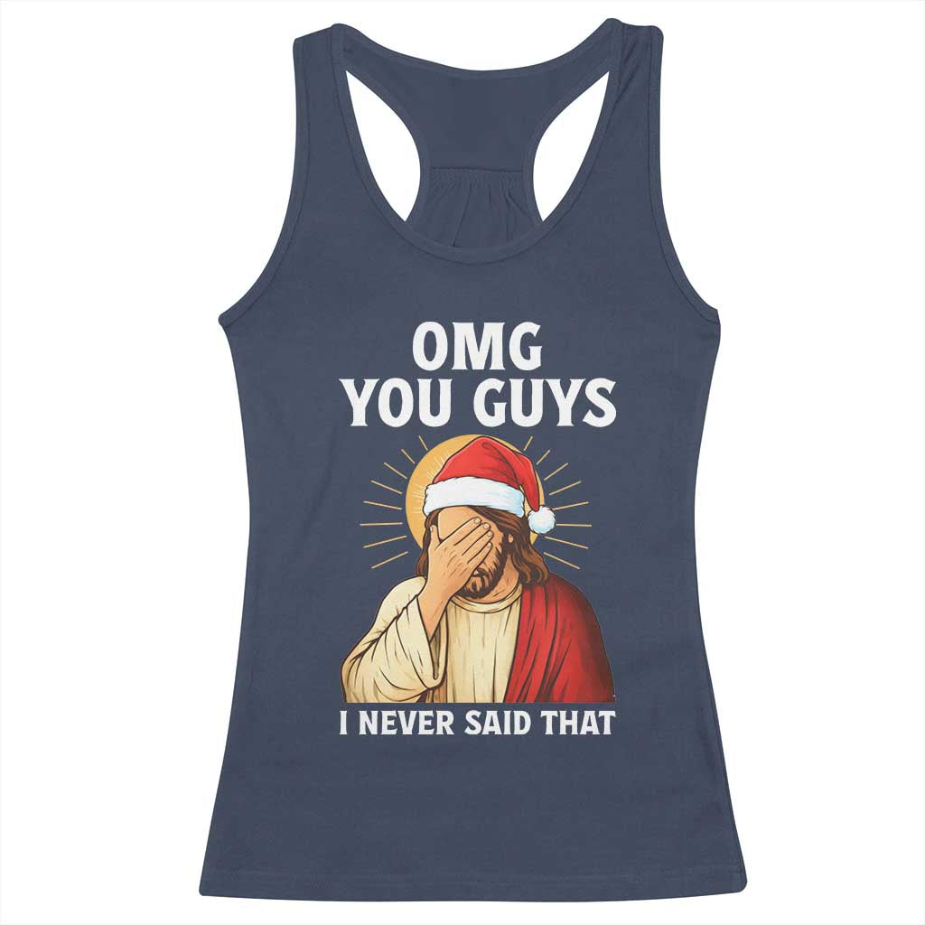 Funny Santa Christmas Racerback Tank Top OMG You Guys I Never Said That - Wonder Print Shop