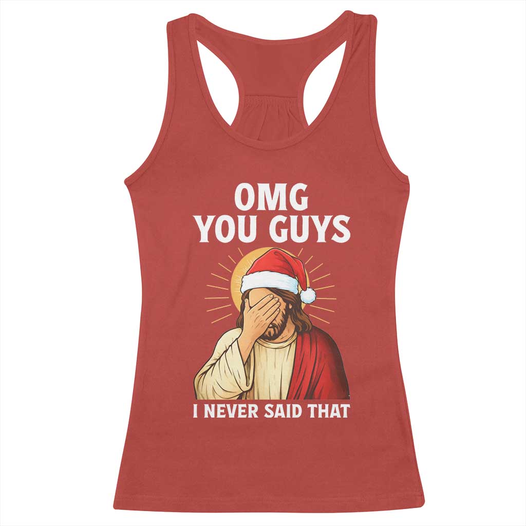 Funny Santa Christmas Racerback Tank Top OMG You Guys I Never Said That - Wonder Print Shop