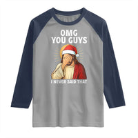 Funny Santa Christmas Raglan Shirt OMG You Guys I Never Said That - Wonder Print Shop