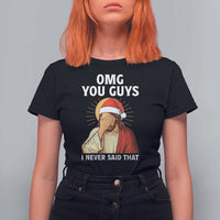 Funny Santa Christmas T Shirt For Women OMG You Guys I Never Said That - Wonder Print Shop