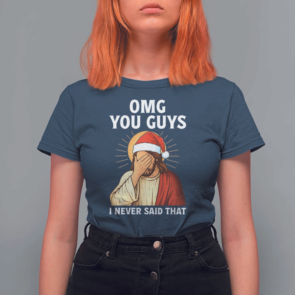 Funny Santa Christmas T Shirt For Women OMG You Guys I Never Said That - Wonder Print Shop