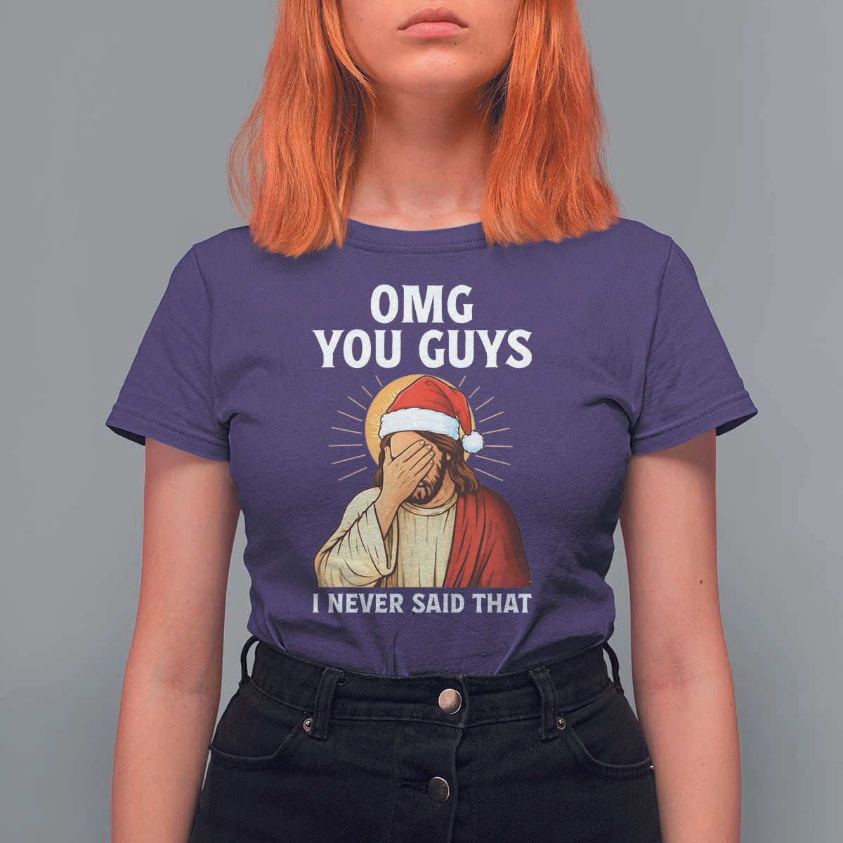 Funny Santa Christmas T Shirt For Women OMG You Guys I Never Said That - Wonder Print Shop