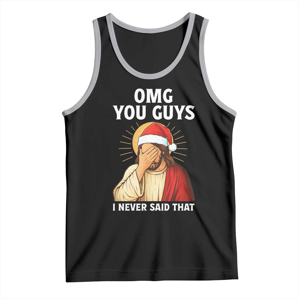 Funny Santa Christmas Tank Top OMG You Guys I Never Said That - Wonder Print Shop