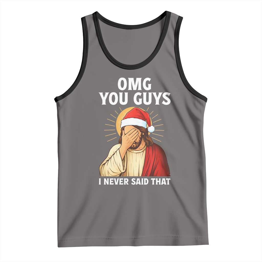 Funny Santa Christmas Tank Top OMG You Guys I Never Said That - Wonder Print Shop
