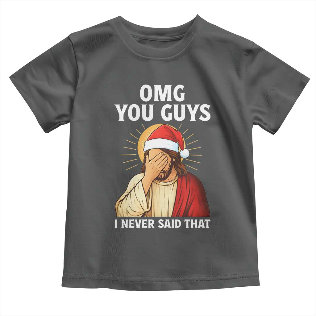 Funny Santa Christmas Toddler T Shirt OMG You Guys I Never Said That - Wonder Print Shop