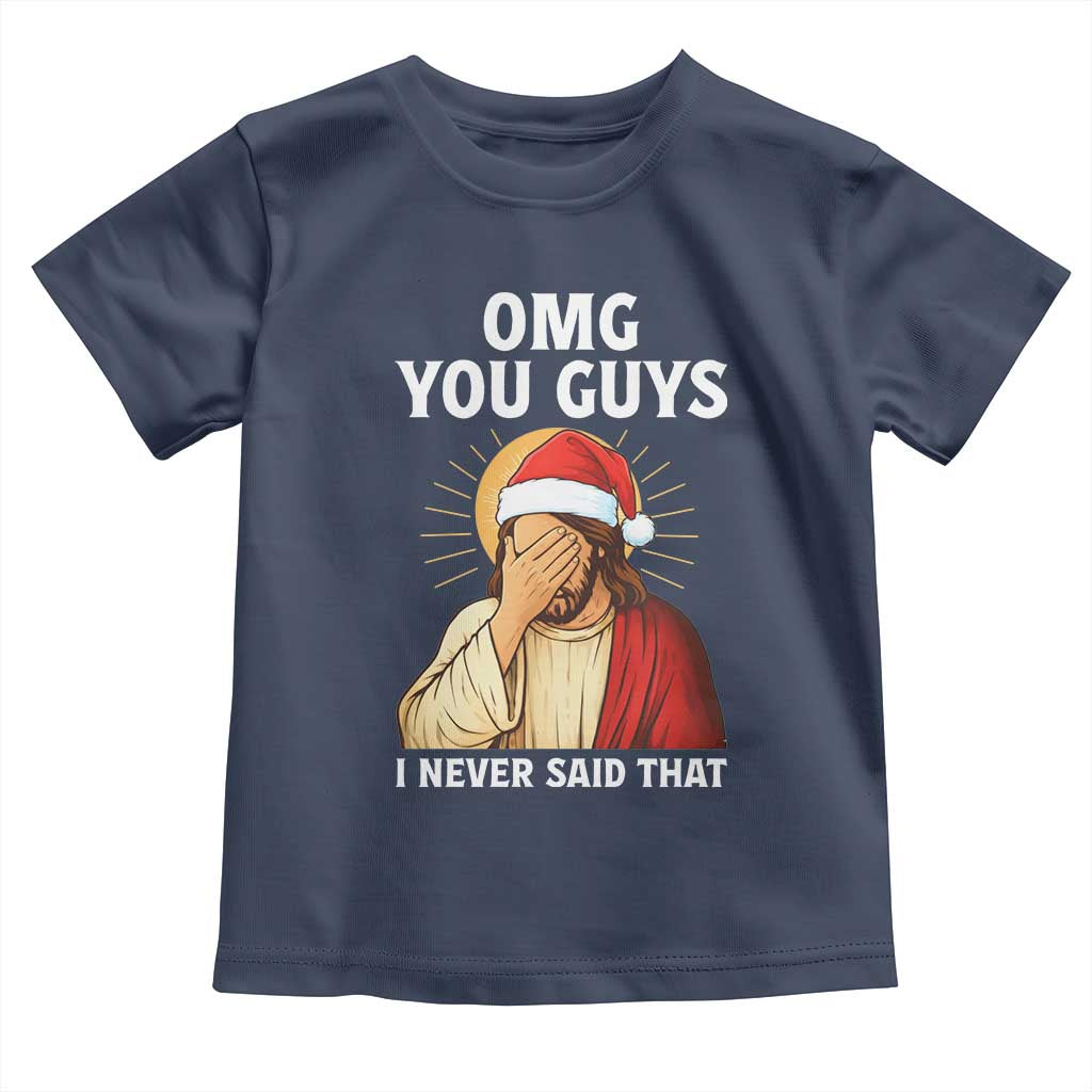 Funny Santa Christmas Toddler T Shirt OMG You Guys I Never Said That - Wonder Print Shop