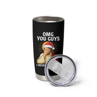 Funny Santa Christmas Tumbler Cup OMG You Guys I Never Said That - Wonder Print Shop