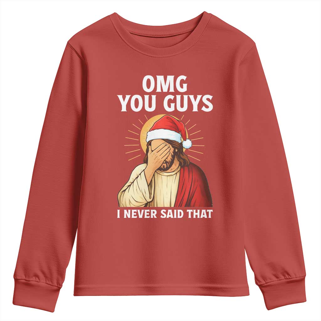 Funny Santa Christmas Youth Sweatshirt OMG You Guys I Never Said That - Wonder Print Shop