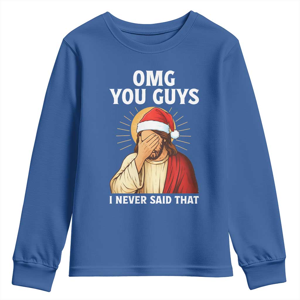 Funny Santa Christmas Youth Sweatshirt OMG You Guys I Never Said That - Wonder Print Shop