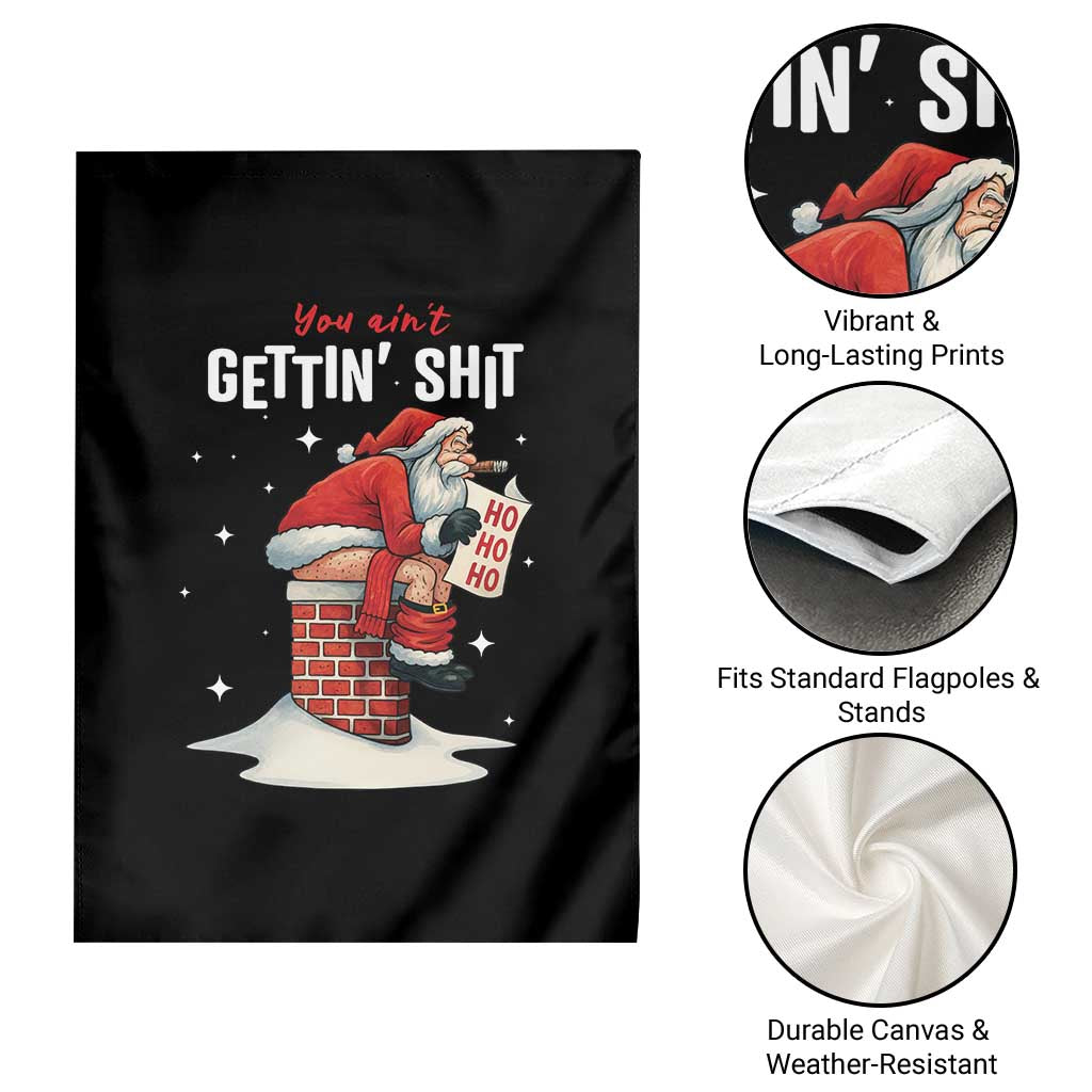 Funny Santa Christmas Garden Flag You Are Not Getting Shit - Wonder Print Shop
