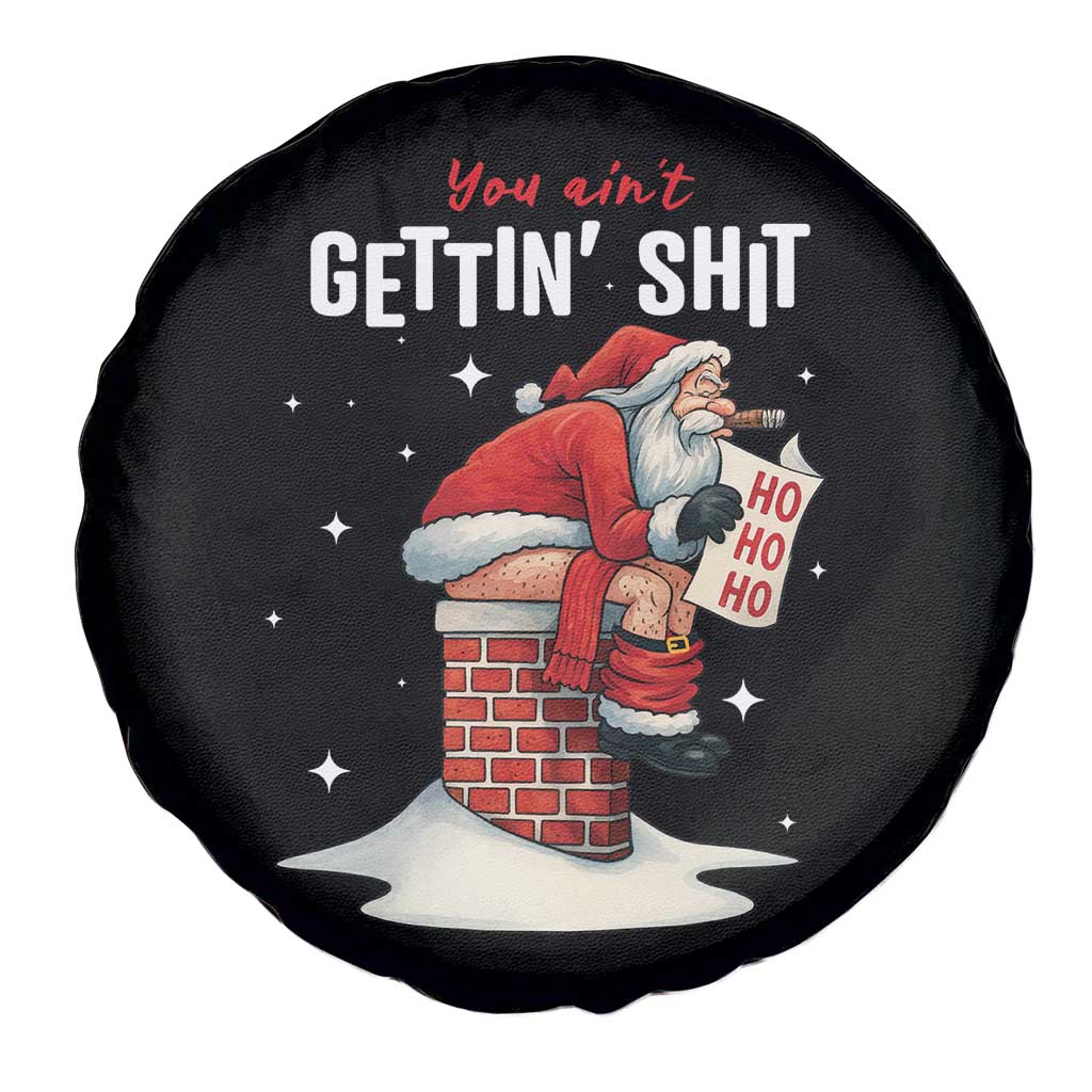 Funny Santa Christmas Spare Tire Cover You Are Not Getting Shit - Wonder Print Shop