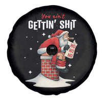 Funny Santa Christmas Spare Tire Cover You Are Not Getting Shit - Wonder Print Shop