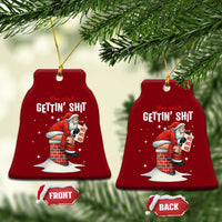 Funny Santa Xmas Ceramic Ornament You Are Not Getting Shit - Wonder Print Shop