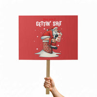 Funny Santa Christmas Protest Sign You Are Not Getting Shit - Wonder Print Shop