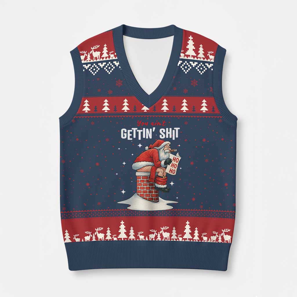 Funny Santa Xmas V-Neck Knit Sweater Vest You Are Not Getting Shit - Wonder Print Shop