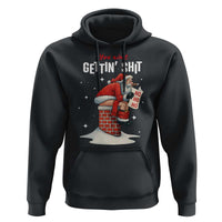 Funny Santa Christmas Hoodie You Are Not Getting Shit - Wonder Print Shop