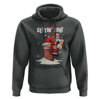 Funny Santa Christmas Hoodie You Are Not Getting Shit - Wonder Print Shop