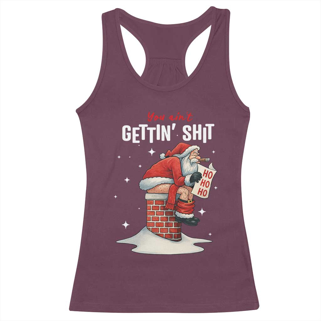 Funny Santa Christmas Racerback Tank Top You Are Not Getting Shit - Wonder Print Shop