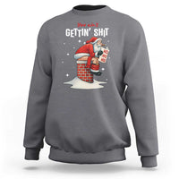 Funny Santa Christmas Sweatshirt You Are Not Getting Shit - Wonder Print Shop