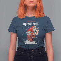 Funny Santa Christmas T Shirt For Women You Are Not Getting Shit - Wonder Print Shop