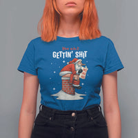 Funny Santa Christmas T Shirt For Women You Are Not Getting Shit - Wonder Print Shop