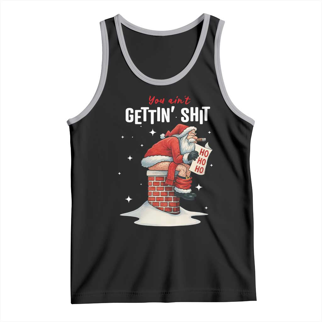 Funny Santa Christmas Tank Top You Are Not Getting Shit - Wonder Print Shop
