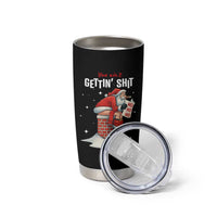Funny Santa Christmas Tumbler Cup You Are Not Getting Shit - Wonder Print Shop