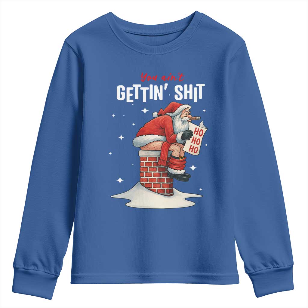 Funny Santa Christmas Youth Sweatshirt You Are Not Getting Shit - Wonder Print Shop