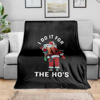 Funny Santa Christmas Throw Blanket I Do It For The Ho Ho Ho - Wonder Print Shop