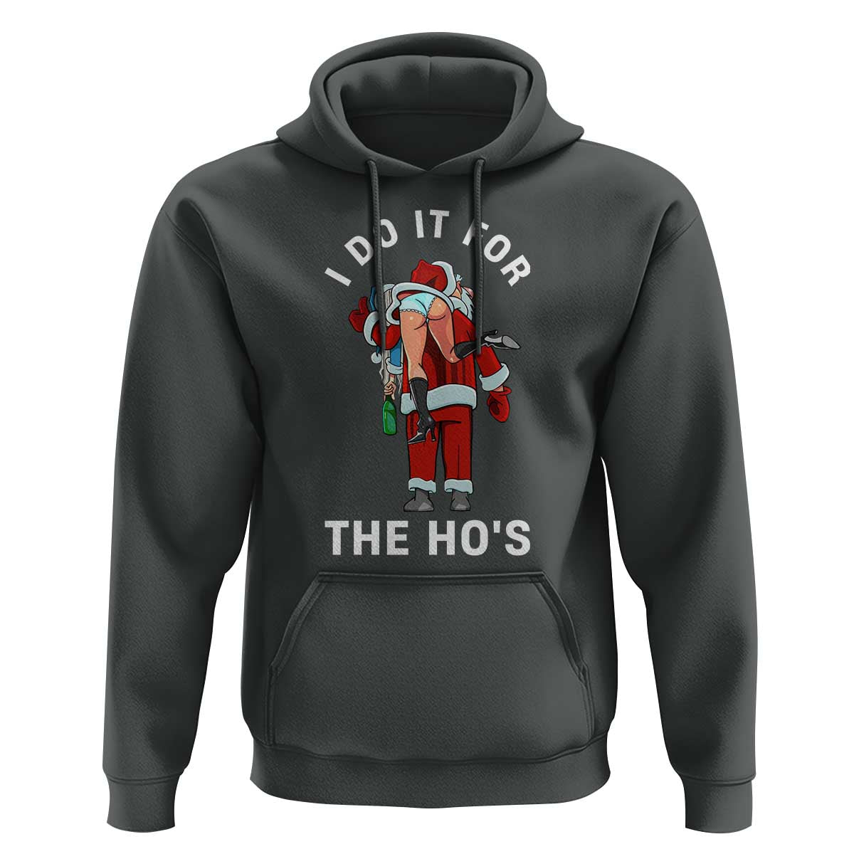 Funny Santa Christmas Hoodie I Do It For The Ho Ho Ho - Wonder Print Shop