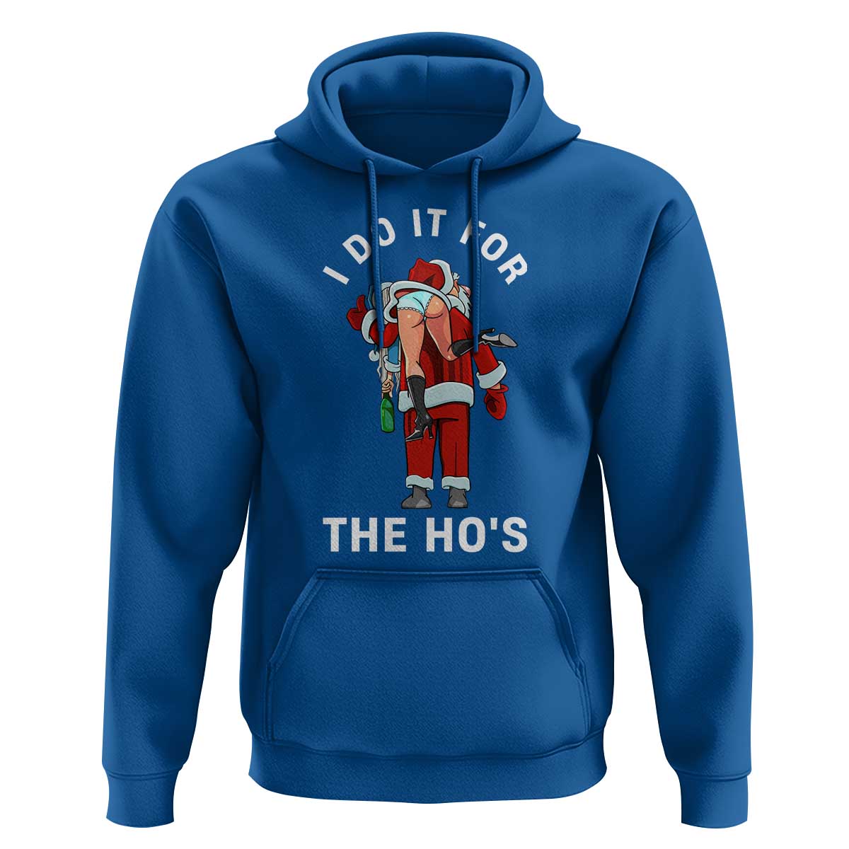 Funny Santa Christmas Hoodie I Do It For The Ho Ho Ho - Wonder Print Shop