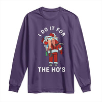 Funny Santa Christmas Long Sleeve Shirt I Do It For The Ho Ho Ho - Wonder Print Shop